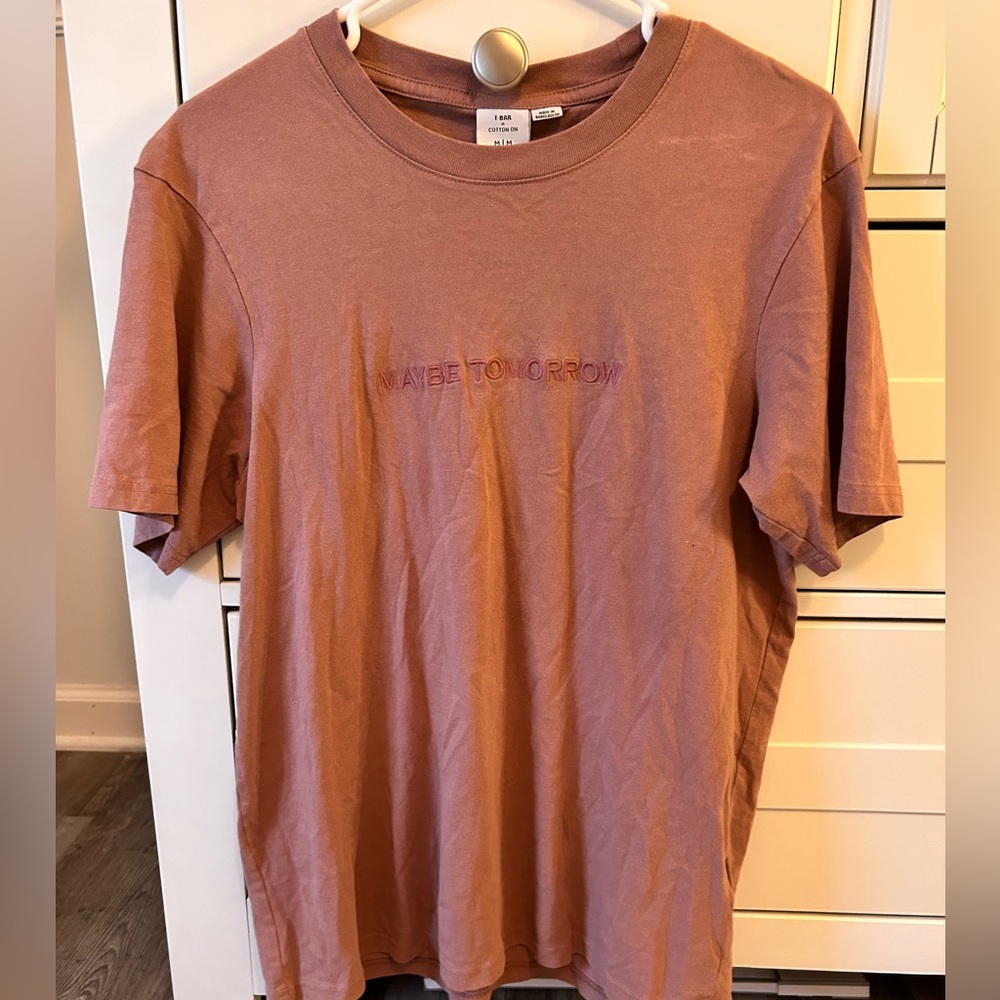 “Maybe Tomorrow” Cotton on t-shirt